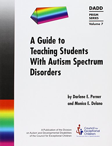 A Guide to Teaching Students with Autism Spectrum Disorders (Prism Series, Vol. 7) (DADD Prism) - Click to Buy