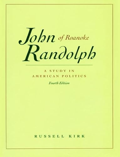 John Randolph of Roanoke: A Study in American Politics - Click to Buy