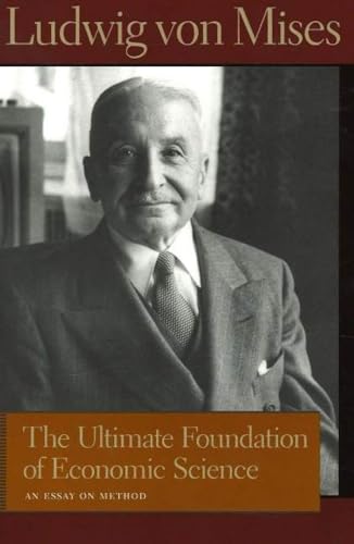 The Ultimate Foundation of Economic Science - Click to Buy