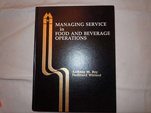 Managing Service in Food and Beverage Operations - Click to Buy