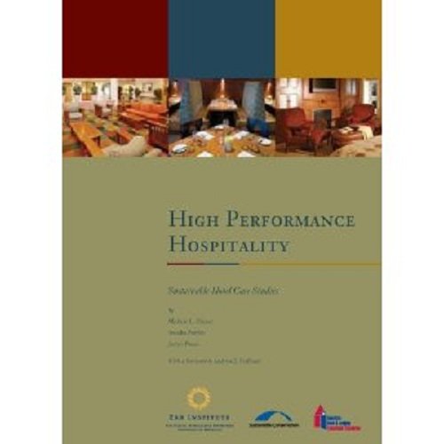 High Performance Hospitality: Sustainable Hotel Case Studies - Click to Buy