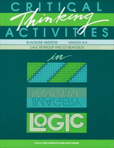 Critical Thinking Activities in Patterns, Imagery & Logic / Grades 4-6 (Blackline Masters) - Click to Buy