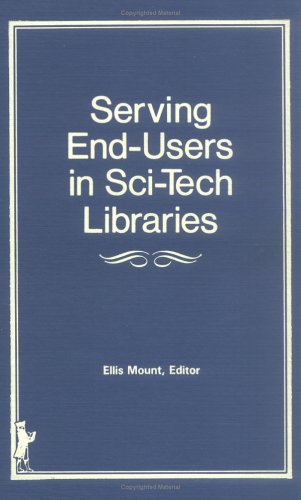 Serving End-Users in Sci-Tech Libraries - Click to Buy
