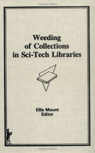 Weeding of Collections in Sci-Tech Libraries - Click to Buy