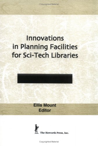 Innovations in Planning Facilities for Sci-Tech Libraries - Click to Buy