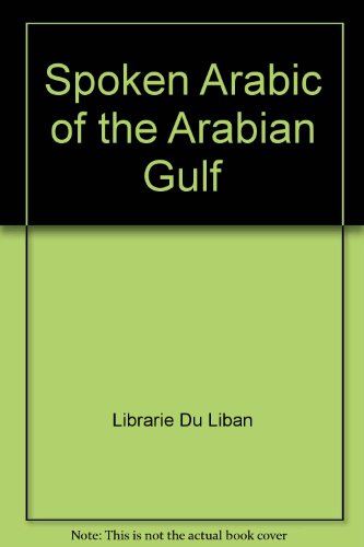 Spoken Arabic of the Arabian Gulf - Click to Buy