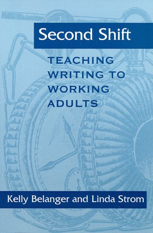 2nd Shift: Teaching Writing to Working Adults - Click to Buy