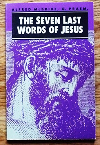 The Seven Last Words of Jesus - Click to Buy