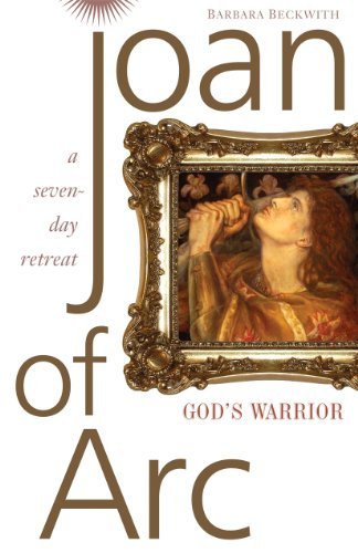 Joan of Arc: God's Warrior: a Seven-Day Retreat - Click to Buy