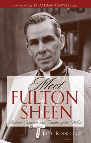 Meet Fulton Sheen: Beloved Preacher and Teacher of the Word