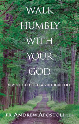 Walk Humbly with Your God: Simple Steps to a Virtuous Life - Click to Buy