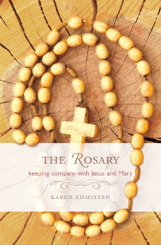 The Rosary: keeping company with Jesus and Mary - Click to Buy
