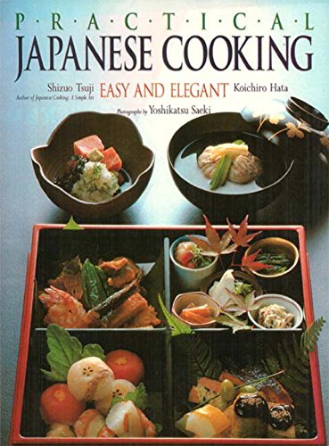 Practical Japanese Cooking: Easy and Elegant - Click to Buy
