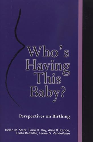 Who's Having This Baby: Perspectives on Birthing - Click to Buy