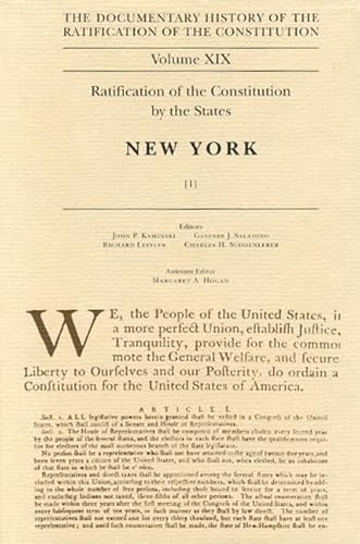 The Documentary History of the Ratification of the Constitution, Volume 19: Ratification of the Constitution By The States: New York, No. 1 (Volume 19) - Click to Buy