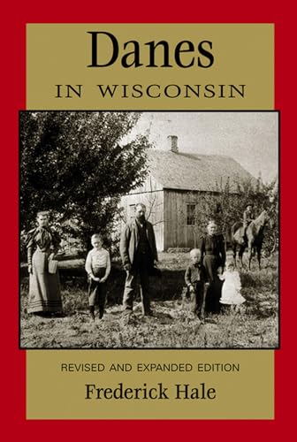 Danes in Wisconsin: Revised and Expanded Edition (Ethnic History Series) - Click to Buy
