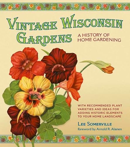 Vintage Wisconsin Gardens: A History of Home Gardening - Click to Buy