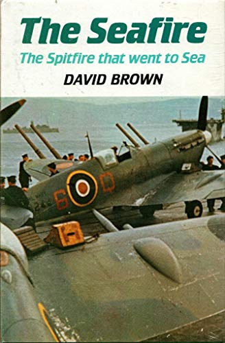 Seafire: The Spitfire That Went to Sea - Click to Buy