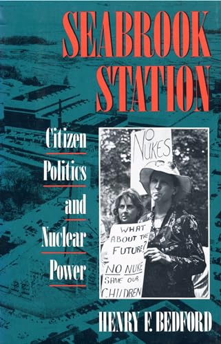 Seabrook Station: Citizen Politics and Nuclear Power - Click to Buy