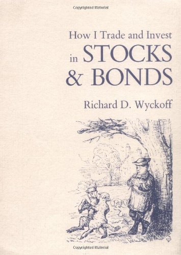 How I Trade and Invest in Stocks and Bonds (Fraser Publishing Library) (Contrary Opinion Library)
