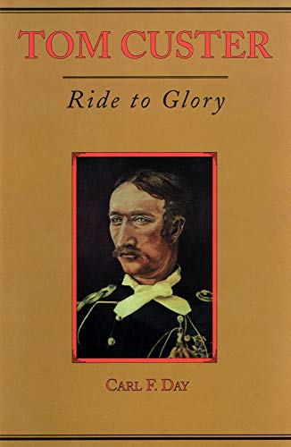 Tom Custer: Ride to Glory - Click to Buy