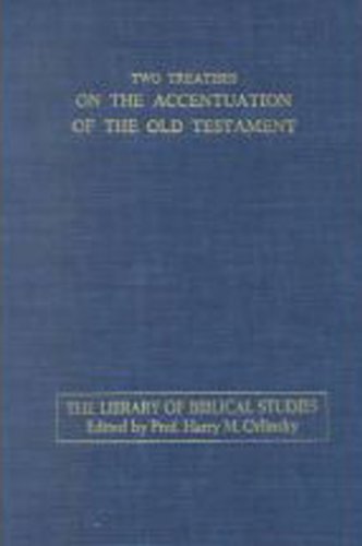 Two Treatises on the Accentuation of the Old Testament