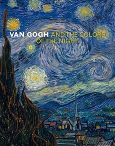 Van Gogh by Night: And the Colors of the Night - Click to Buy