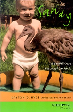 Sandy: The Sandhill Crane Who Joined Our Family (Northwest Reprints (Paperback)) - Click to Buy
