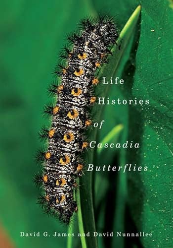 Life Histories of Cascadia Butterflies - Click to Buy