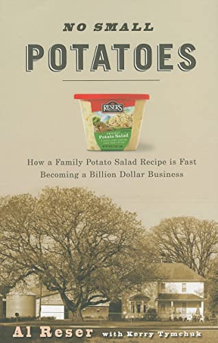 No Small Potatoes: How a Family Potato Salad Recipe is Fast Becoming a Billion Dollar Business - Click to Buy