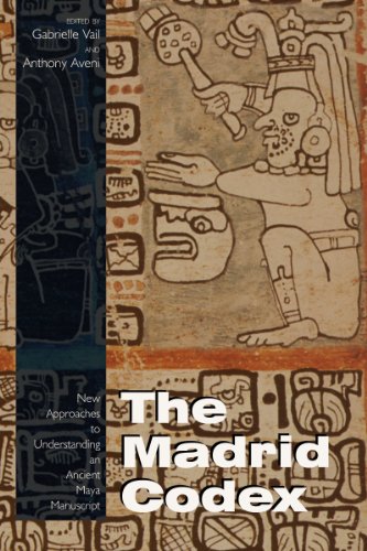 The Madrid Codex: New Approaches to Understanding an Ancient Maya Manuscript - Click to Buy