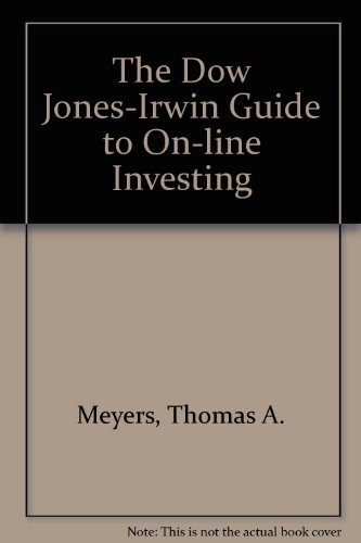 Dow Jones-Irwin Guide to On-Line Investing: Sources, Services and Strategies - Click to Buy