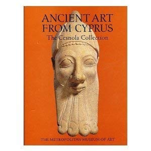 Cypriot Art: The Cesnola Collection in the Metropolitan Musem of Art - Click to Buy