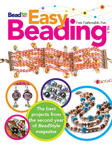 Easy Beading, Volume 2: The Best Projects from the Second Year of BeadStyle Magazine - Click to Buy