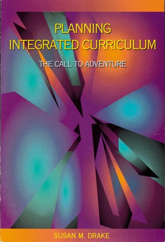 Planning Integrated Curriculum: The Call to Adventure