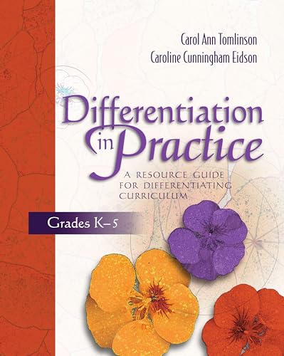 Differentiation in Practice: A Resource Guide for Differentiating Curriculum, Grades K-5 - Click to Buy