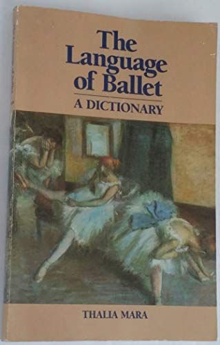 Language of Ballet: A Dictionary