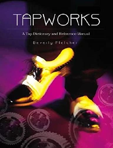 Tapworks: A Tap Dictionary and Reference Manual - Click to Buy