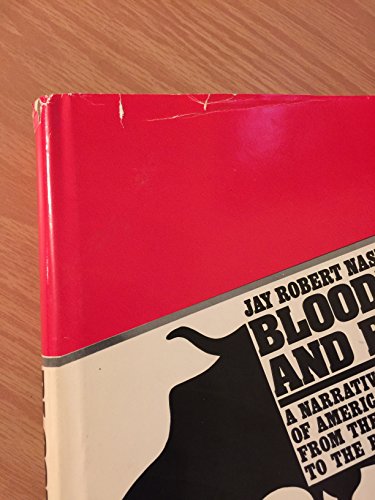 Bloodletters and Badmen: A Narrative Encyclopedia of American Criminals from the Pilgrims to the Present - Click to Buy