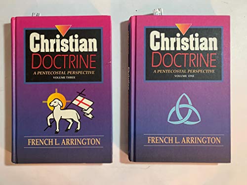 Christian Doctrine, Vol. 3: A Pentecostal Perspective