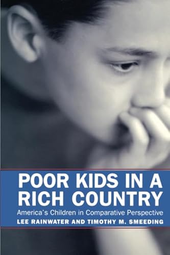 Poor Kids in a Rich Country: America's Children in Comparative Perspective - Click to Buy