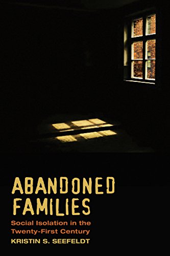 Abandoned Families: Social Isolation in the Twenty-First Century - Click to Buy