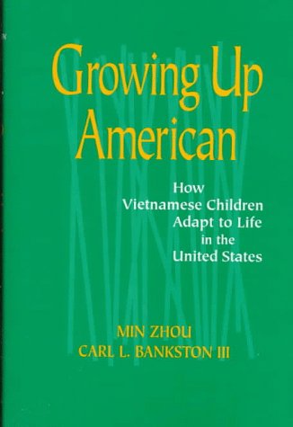 Growing Up American: How Vietnamese Children Adapt to Life in the United States - Click to Buy