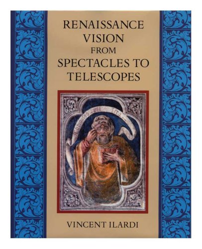 Renaissance Vision from Spectacles to Telescopes: Memoirs, American Philosophical Society (vol. 259) - Click to Buy