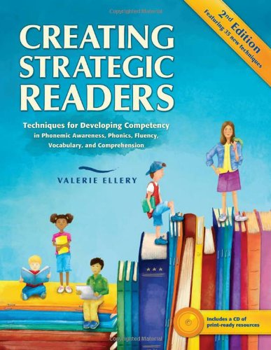 Creating Strategic Readers: Techniques for Developing Competency in Phonemic Awareness, Phonics, Fluency, Vocabulary, and Comprehension - Click to Buy