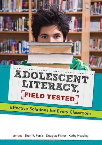 Adolescent Literacy, Field Tested: Effective Solutions for Every Classroom - Click to Buy