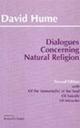 Dialogues Concerning Natural Religion: The Posthumous Essays of the Immortality of the Soul and of Suicide : From an Enquiry Concerning Human Understanding of Miracles - Click to Buy