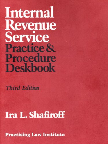 Internal Revenue Service Practice & Procedure Deskbook - Click to Buy