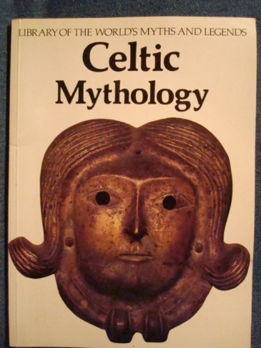 Celtic Mythology: Library of the World's Myths and Legends (Library of the World's Myths & Legends) - Click to Buy