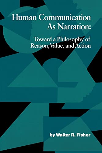 Human Communication As Narration: Toward a Philosophy of Reason, Value and Action - Click to Buy